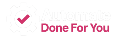 Automate Done For You